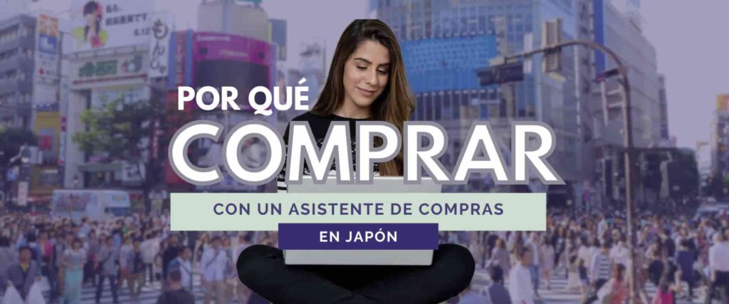 por que comprar con un asistente de compras en Japon